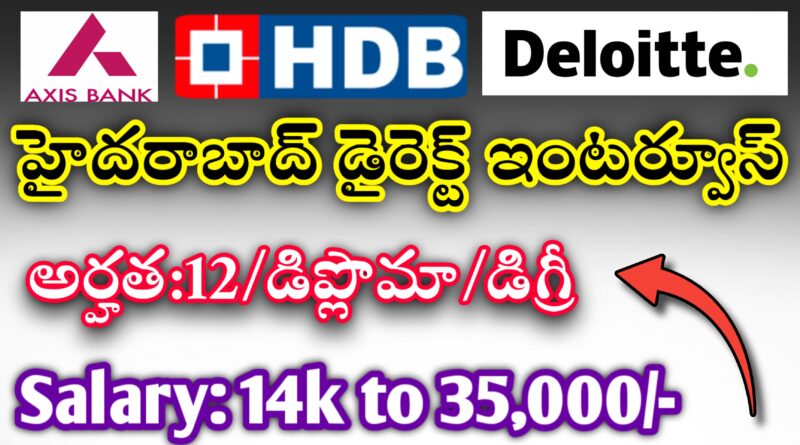 HDB,AXIS Bank Jobs Telugu& Deloitte Company jobs